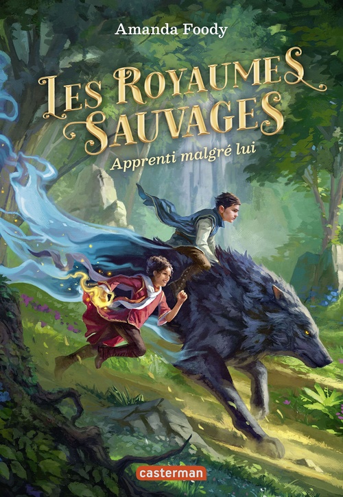 Couverture ebook de Les royaumes sauvages (Tome 1) - Apprenti malgré lui, de Amanda Foody