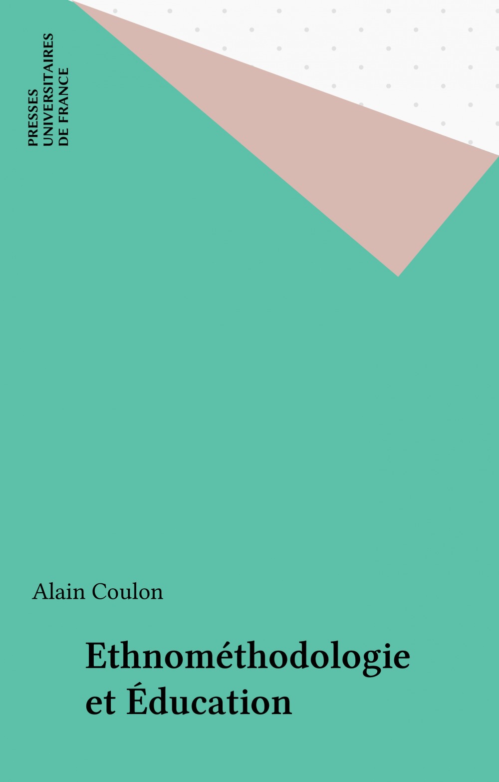 ebook cover of Ethnométhodologie et Éducation, by Alain Coulon