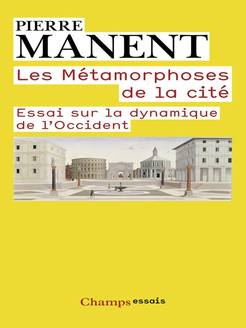 ebook cover of Les Métamorphoses de la cité, by Pierre Manent