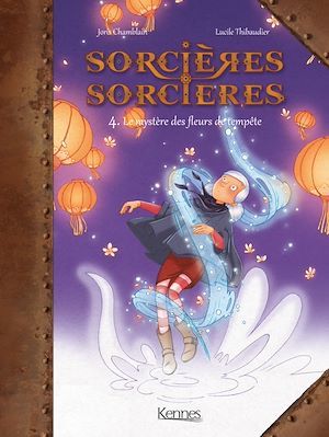 ebook cover of Sorcières Sorcières BD T04, by Joris Chamblain, Lucile Thibaudier