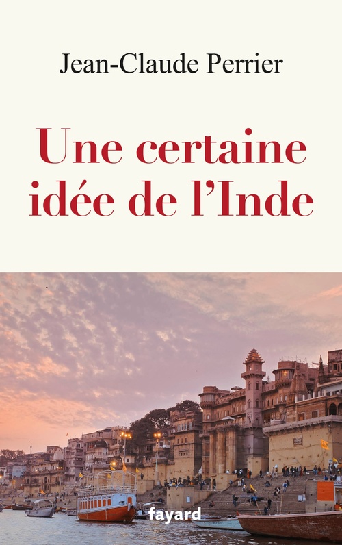 ebook cover of Une certaine idée de l'Inde, by Jean-Claude Perrier