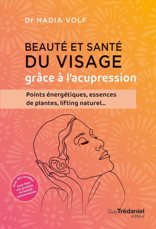 Couverture ebook de Beauté et santé du visage grâce à l'acupression, de Nadia Volf