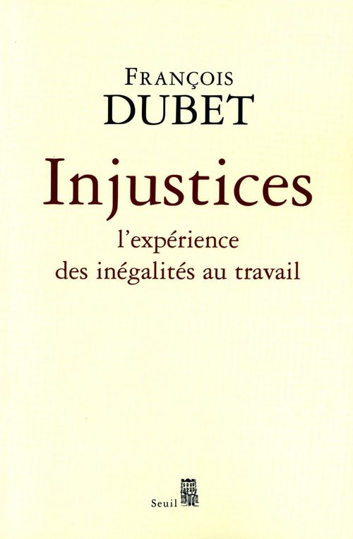 ebook cover of Injustices. L'expérience des inégalités au travail, by François Dubet