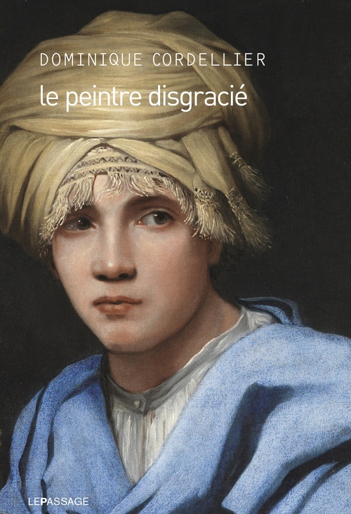 ebook cover of Le peintre disgracié, by Dominique Cordellier