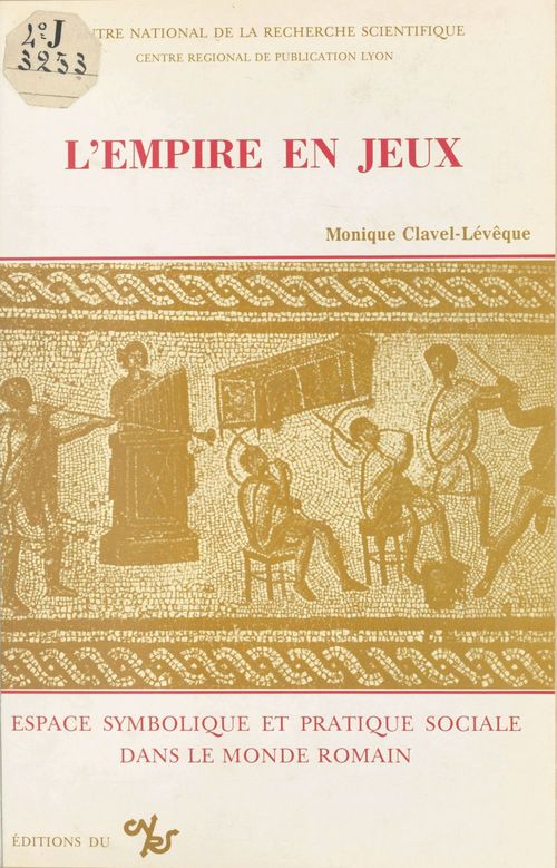 ebook cover of L'empire en jeux : espace symbolique et pratique sociale dans le monde romain, by Collectif