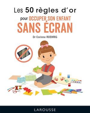 ebook cover of Les 50 règles d'or pour occuper son enfant sans écran, by Corinne Roehrig