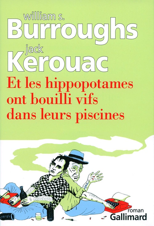 ebook cover of Et les hippopotames ont bouilli vifs dans leurs piscines, by William S. Burroughs, Jack Kerouac