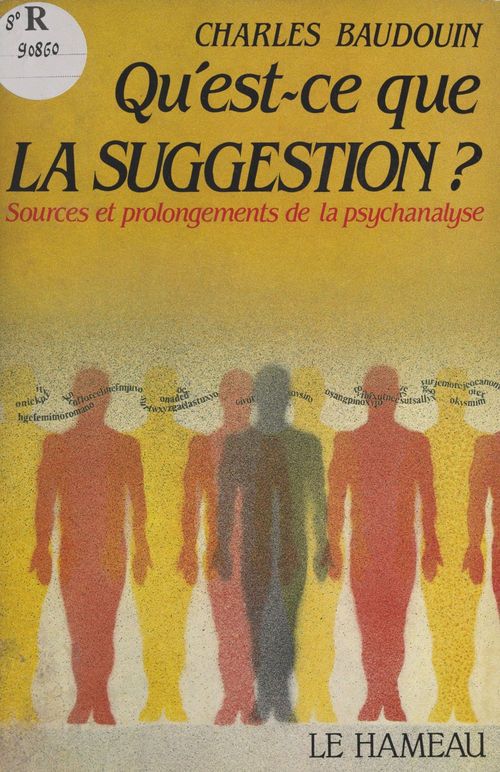 Couverture ebook de Qu'est-ce que la suggestion ? Sources et prolongements de la psychanalyse, de Charles Baudouin