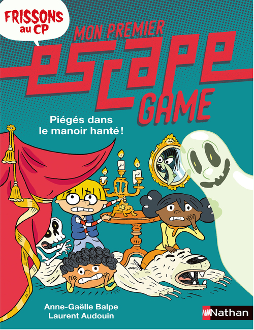ebook cover of Mon premier Escape Game Frissons au CP : Piégés dans le manoir hanté !, by Anne-Gaëlle Balpe, Laurent Audouin