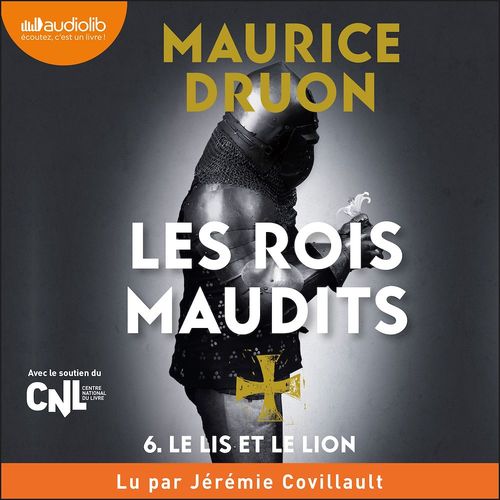 Couverture audiobook de Le Lis et le Lion - Les Rois maudits, tome 6, de Maurice DRUON