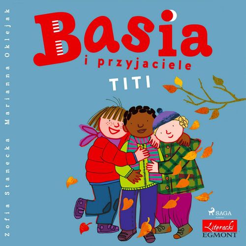 audiobook cover of Basia i przyjaciele - Titi, by Zofia Stanecka