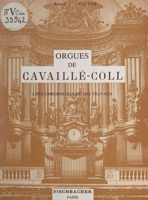 Couverture ebook de Essai chronologique sur les orgues de Cavaillé-Coll, 1824-1898, de Roland Galtier