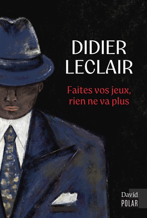 Couverture ebook de Faites vos jeux, rien ne va plus, de Didier Leclair