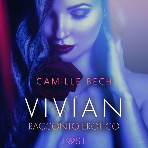 Couverture audiobook de Vivian - Racconto erotico, de Camille Bech
