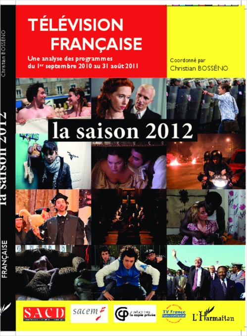 Couverture ebook de Télévision française la saison 2012, de Christian Bosséno