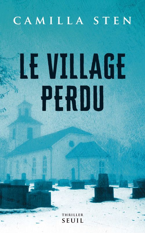 ebook cover of Le Village perdu, by Camilla Sten