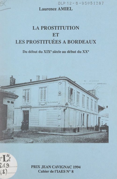 Couverture ebook de La prostitution et les prostituées à Bordeaux, de Laurence Amiel
