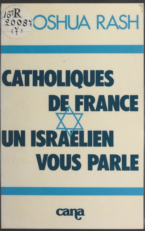 ebook cover of Catholiques de France, un Israélien vous parle, by Yehoshua Rash