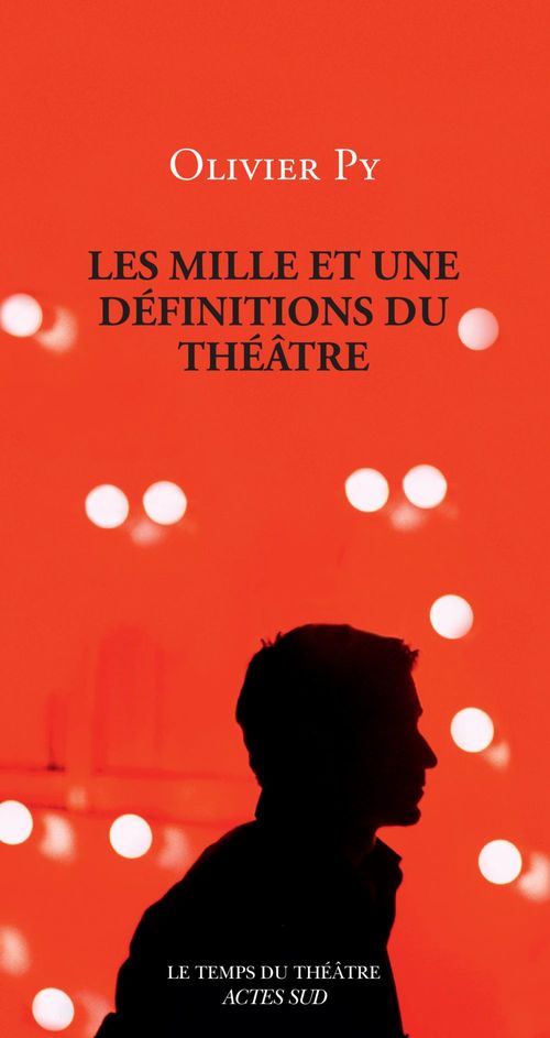 ebook cover of Les Mille et une définitions du théâtre, by Olivier Py
