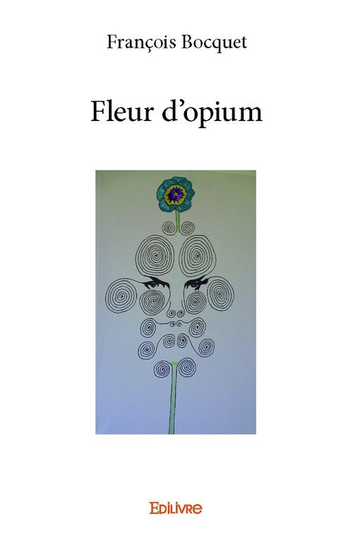 Couverture ebook de Fleur d'opium, de François Bocquet