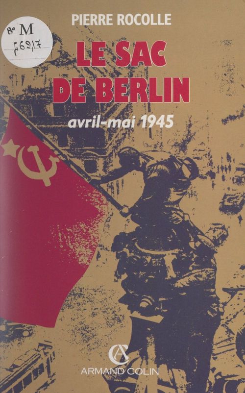 ebook cover of Le sac de Berlin, avril-mai 1945, by Pierre Rocolle
