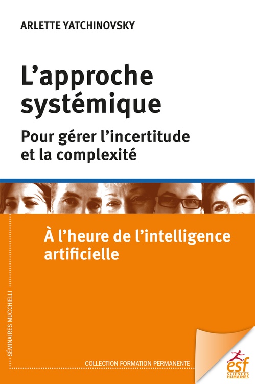 ebook cover of L'approche systémique pour gérer l'incertitude et la complexité, by Arlette Yatchinovsky