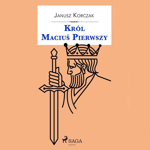 audiobook cover of Król Maciu´s Pierwszy, by Janusz Korczak