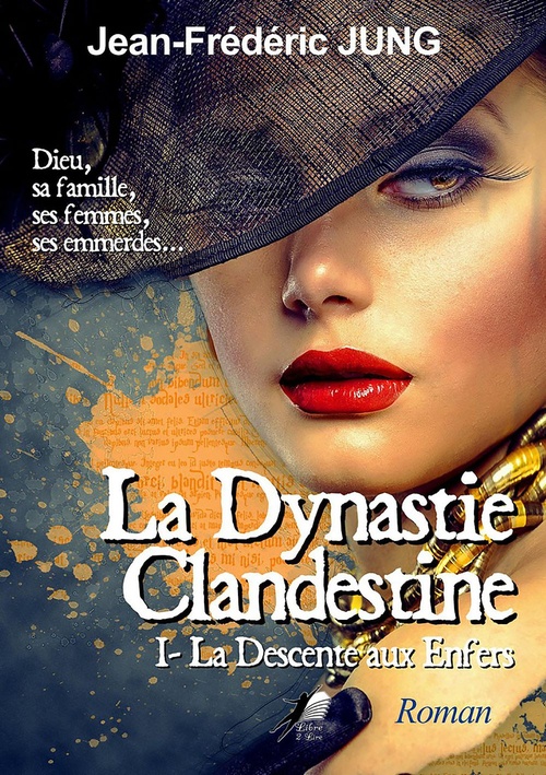 ebook cover of La dynastie clandestine - Tome 1, by Jean-Frédéric Jung