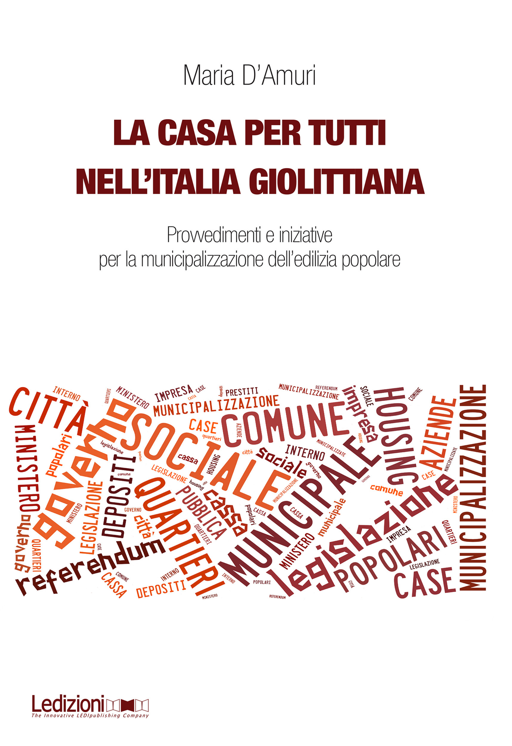 Couverture ebook de La casa per tutti nell'Italia giolittiana, de Maria D'Amuri