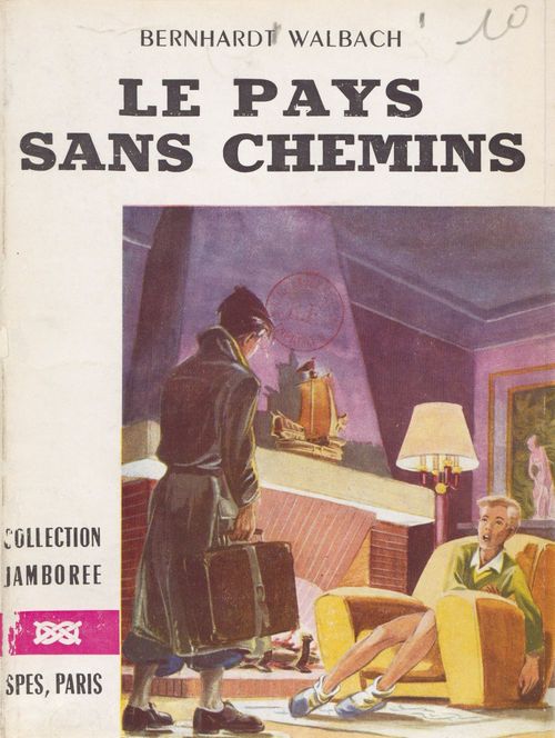 Couverture ebook de Le pays sans chemins, de Bernhardt Walbach