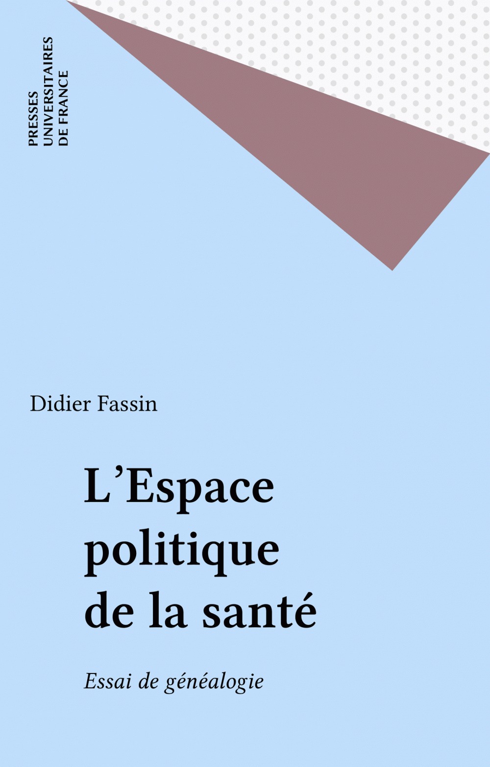 Couverture ebook de L'Espace politique de la santé, de Didier Fassin