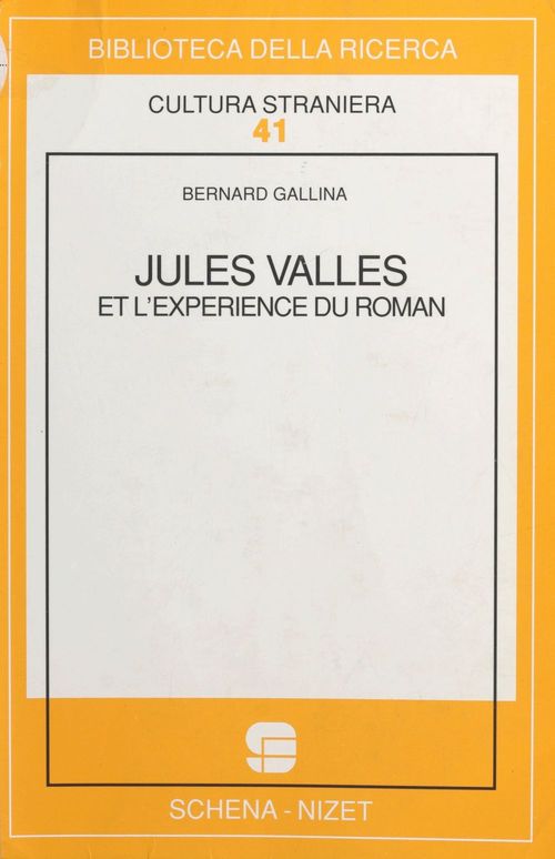 Couverture ebook de Jules Vallès et l'expérience du roman, de Bernard Gallina