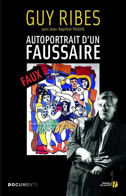 Couverture ebook de Autoportrait d'un faussaire, de Guy Ribes, Jean-Baptiste Peretie