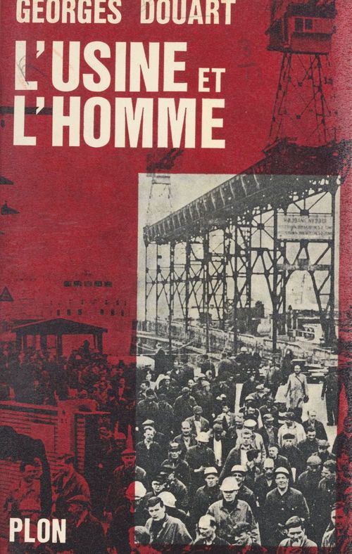 Couverture ebook de L'usine et l'homme, de Georges Douart