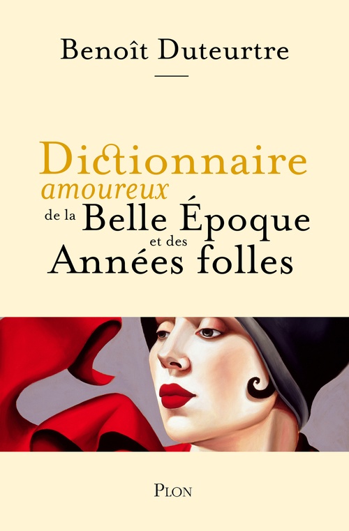 ebook cover of Dictionnaire amoureux de la Belle Epoque et des Années folles, by Benoît Duteurtre