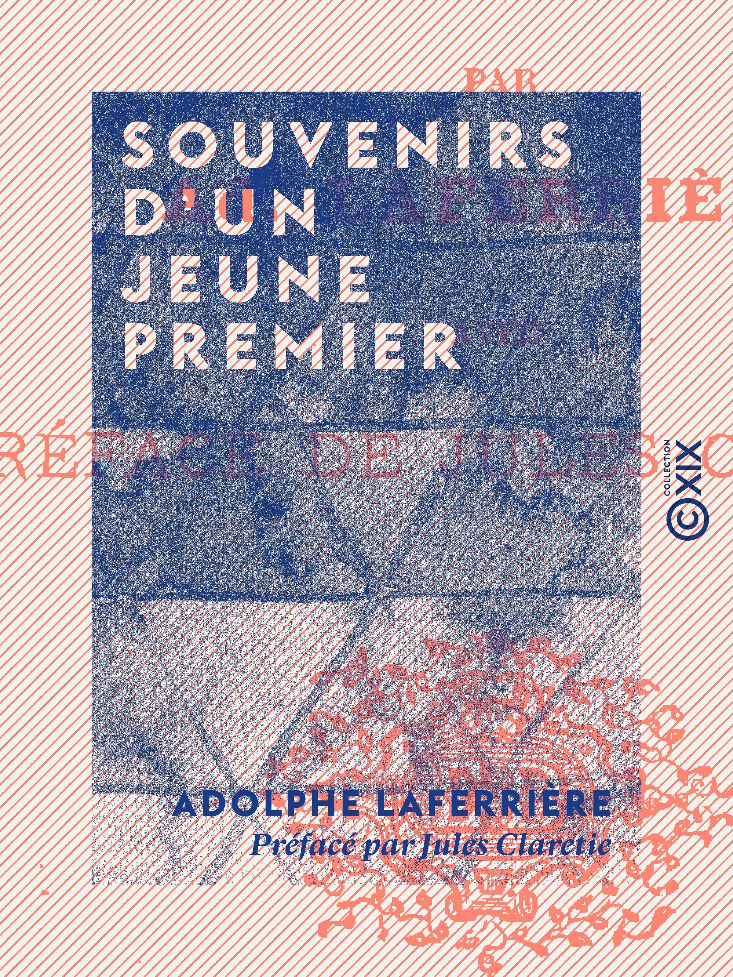 ebook cover of Souvenirs d'un jeune premier, by Adolphe Laferriere, Jules Claretie