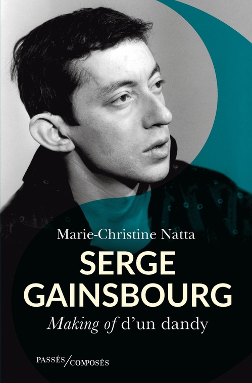 ebook cover of Serge Gainsbourg : Making of d´un dandy, by Marie-Christine NATTA