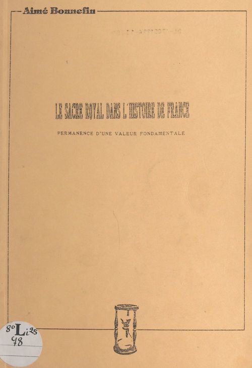 Couverture ebook de Le sacre royal dans l'histoire de France, de Aime Bonnefin
