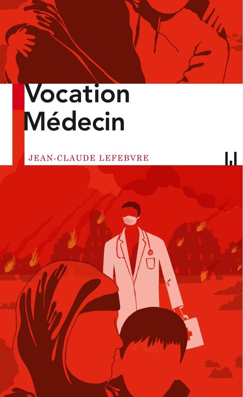Couverture ebook de Vocation Médecin, de Jean-Claude Lefebvre