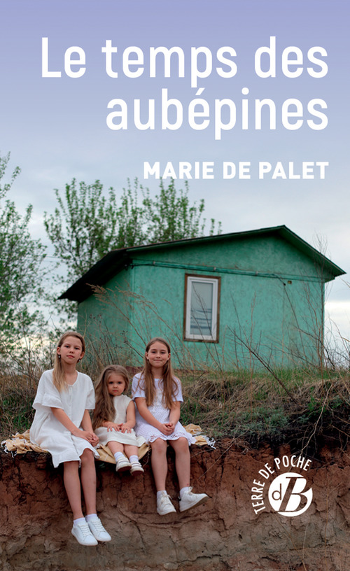 Couverture ebook de Le Temps des aubépines, de Marie de Palet