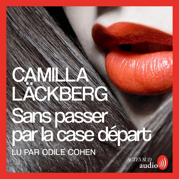 audiobook cover of Sans passer par la case départ, by Camilla Lackberg