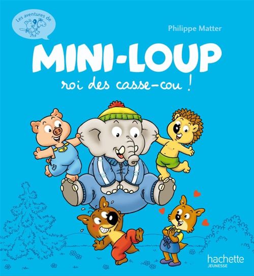 Couverture ebook de Mini-Loup roi des casse-cou !, de Philippe Munch, Philippe Matter