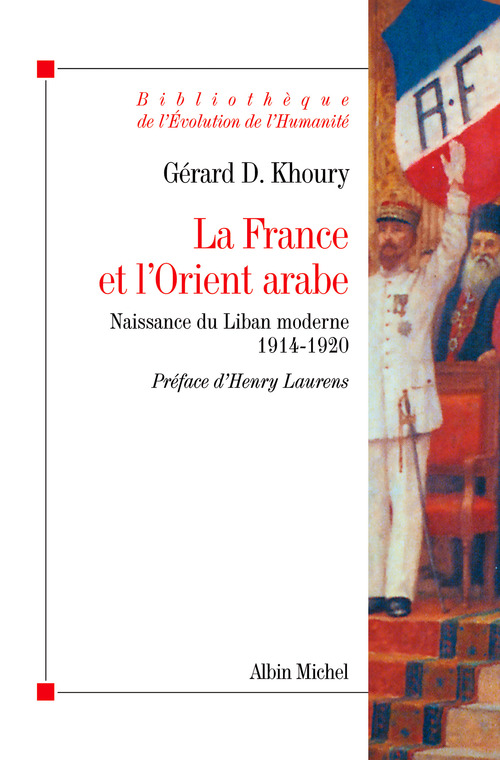 Couverture ebook de La France et l'Orient arabe, de Gérard d. Khoury