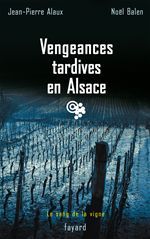 ebook cover of Vengeances tardives en Alsace, by Balen/Alaux