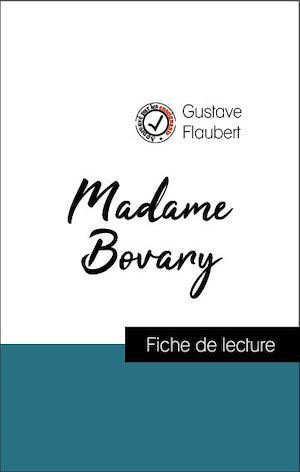 ebook cover of Analyse de l'oeuvre : Madame Bovary (résumé et fiche de lecture plébiscités par les enseignants sur fichedelecture.fr), by Gustave Flaubert