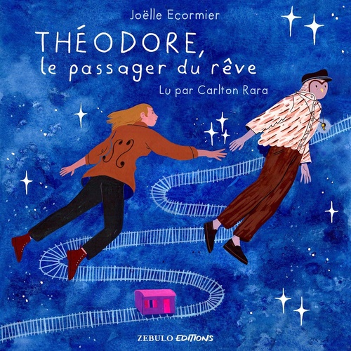 audiobook cover of Théodore, le passager du rêve, by Joelle Ecormier