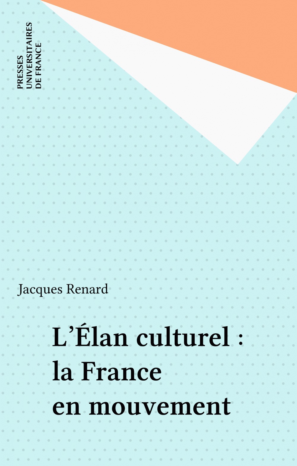 ebook cover of L'Élan culturel : la France en mouvement, by Jacques Renard