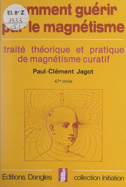 Couverture ebook de Initiation à l'art de guérir par le magnétisme humain, de Paul-Clement Jagot