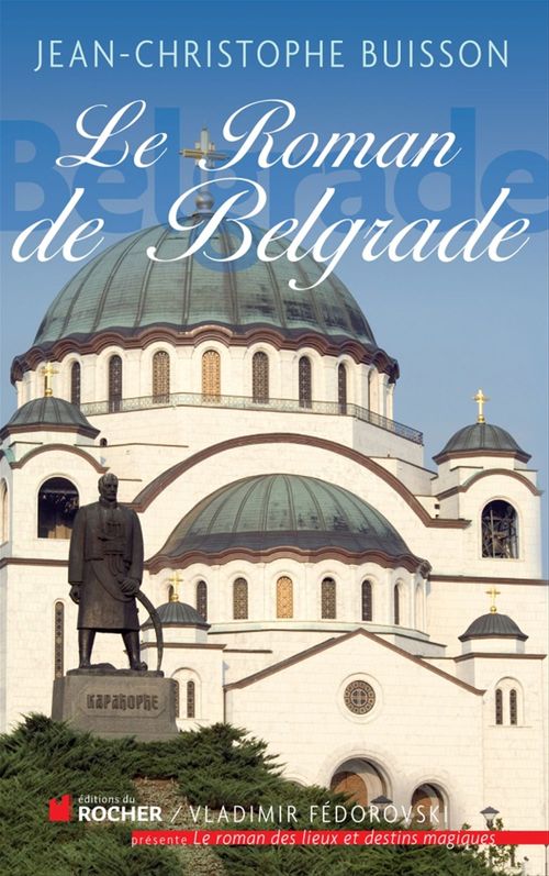 Couverture ebook de Le roman de Belgrade, de Buisson J-C.