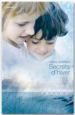 Couverture ebook de Secrets d'hiver (Harlequin Prélud'), de Linda Warren